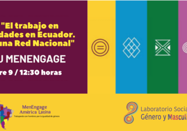 «El trabajo en Masculinidades en Ecuador. Tejiendo una Red Nacional» Simposio Ubuntu MenEngage