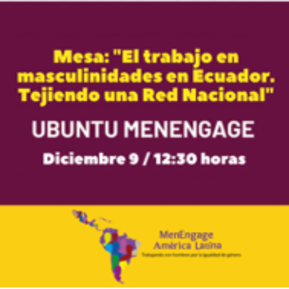 Estado de las Masculinidades de las Redes en Latinoamérica y el Caribe: «El trabajo en Masculinidades en Ecuador. Tejiendo una Red Nacional»