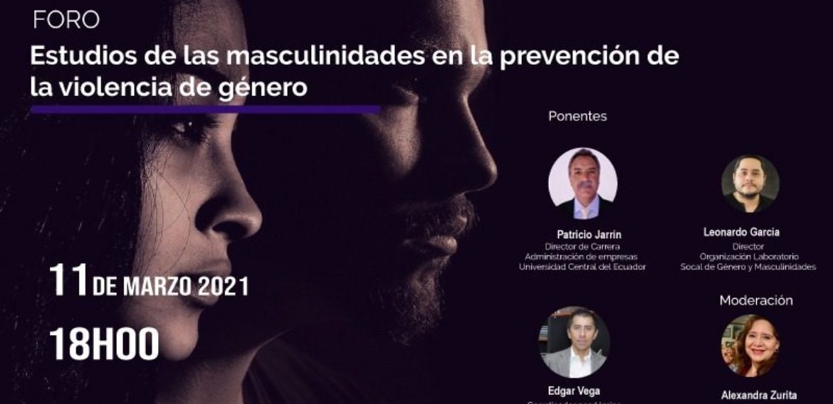 El Instituto de Investigación en Igualdad de Género y Derechos de la Universidad Central del Ecuador organiza el foro «Estudios de las masculinidades en la prevención de la violencia de género»