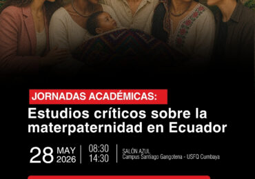 𝙅𝙤𝙧𝙣𝙖𝙙𝙖𝙨 𝘼𝙘𝙖𝙙é𝙢𝙞𝙘𝙖𝙨: 𝙀𝙨𝙩𝙪𝙙𝙞𝙤𝙨 𝙘𝙧í𝙩𝙞𝙘𝙤𝙨 𝙨𝙤𝙗𝙧𝙚 𝙡𝙖 𝙢𝙖𝙩𝙚𝙧𝙥𝙖𝙩𝙚𝙧𝙣𝙞𝙙𝙖𝙙 𝙚𝙣 𝙀𝙘𝙪𝙖𝙙𝙤𝙧»